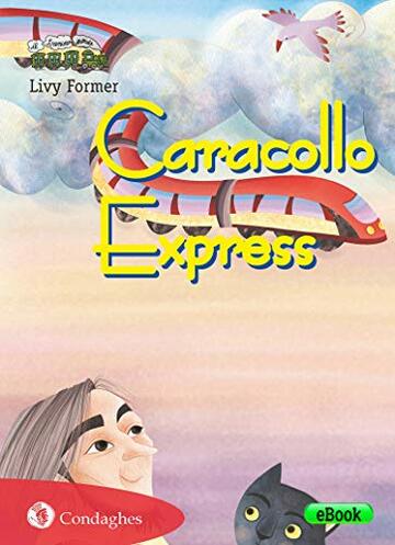Caracollo Express (Il Trenino verde Vol. 63)